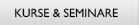 Weiterbildung, Kurse, Seminare